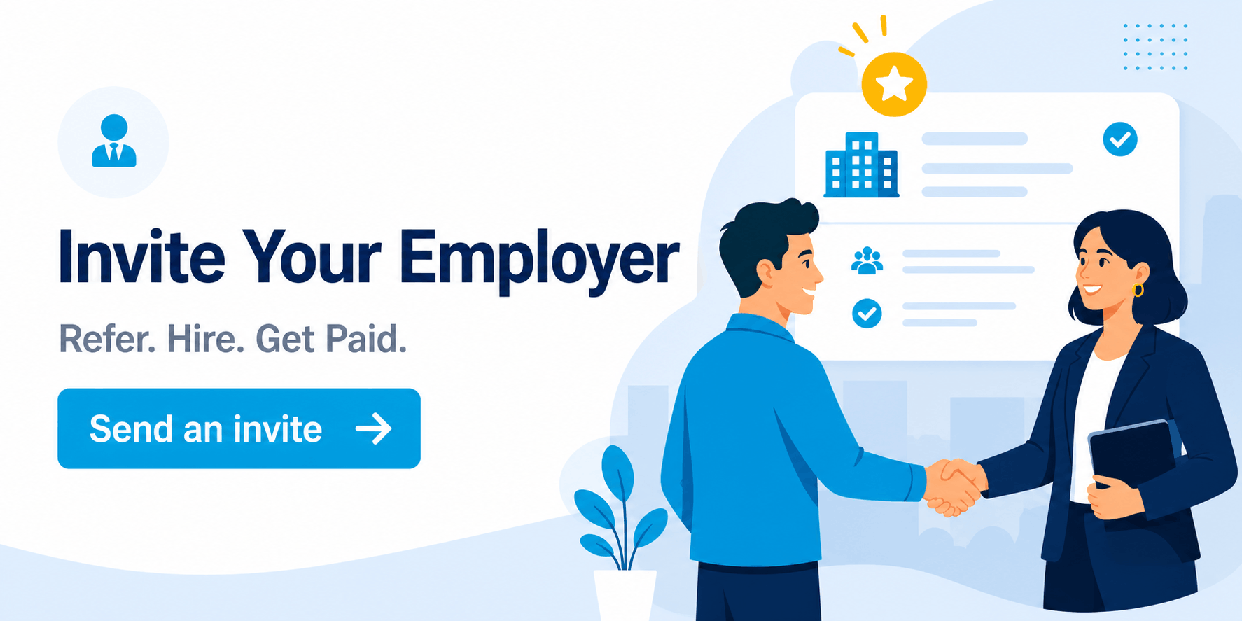 Invite Your Employer - Refer. Hire. Get Paid.