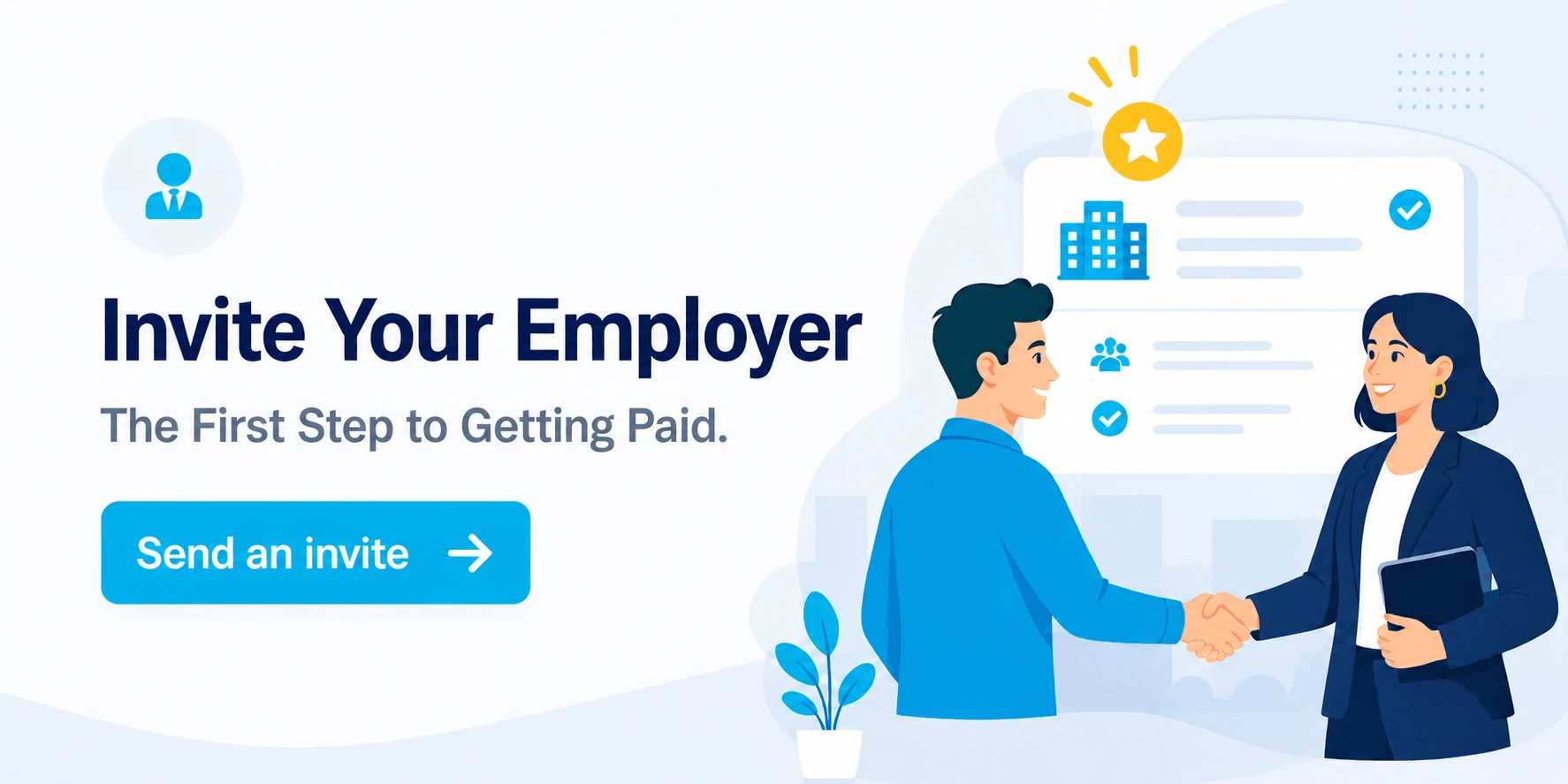 Invite Your Employer - The First Step to Getting Paid.